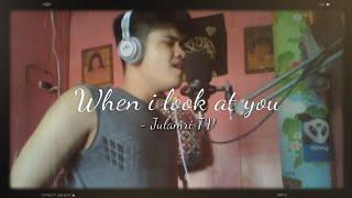 When I Look At You | Cover by  Julamri TV ( by Miley Cyrus)