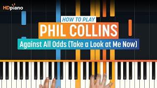 How to Play "Against All Odds (Take a Look at Me Now)" by Phil Collins | HDpiano (Part 1) Tutorial