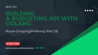 Rest API: How to Group Route In Golang Echo Framework(Part 13)