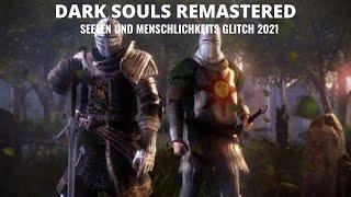 Dark Souls:Remastered|Seelen und Menschlichkeits Glitch 2021