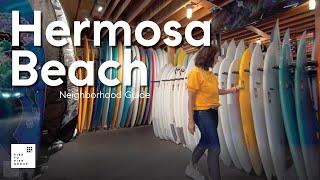 Hermosa Beach - Neighborhood Guide