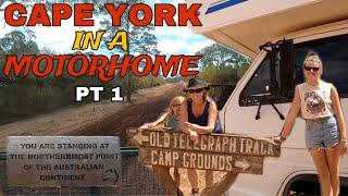 CAPE YORK in a motorhome!  (part 1 of 3). Episode 67 || TRAVELLING AUSTRALIA IN A MOTORHOME