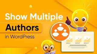 Show Co-Authors in WordPress Posts & Pages Easily | WordPress Tips & Tricks