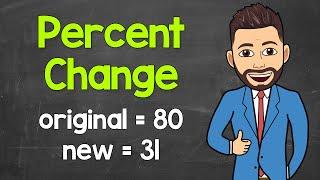 Calculating Percent Change | Math with Mr. J