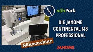 Das kann die Janome Continental M8 Professional