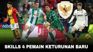 Inilah Skills 4 pemain keturunan Baru Yg Akan Debut! Dean James, joey Pelupessy, Emil, Ole