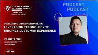 Innovating Consumer Banking, with Francis Chiu, BDO Unibank