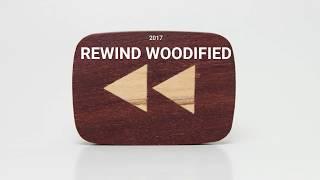 Rewind Woodified - 2017