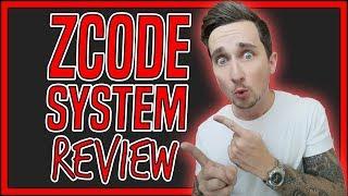 ZCode System Review 2019 - Watch Before Joining!