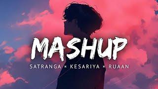 Satranga × Kesariya × Ruaan - Lofi Mashup 2024 | Arijit Singh | MOONLAS