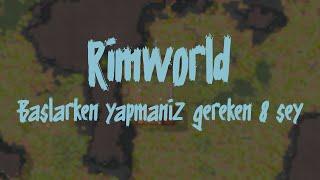 Rimworld Başlangıç Rehberi | Başlarken Yapmanız Gereken 8 Şey | Rimworld Türkçe