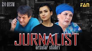 Jurnalist "Orzular shahri" (24-qism) | Журналист "Орзулар шаҳри" (24-қисм)