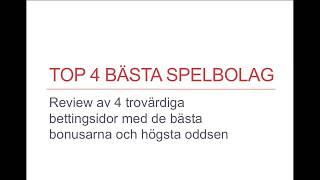 TOP 4 BÄSTA SPELBOLAG SVERIGE - Bäst bettingsidor, odds och bonusar