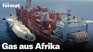 Doku: Gas aus Afrika – Europas neue Energiequelle?