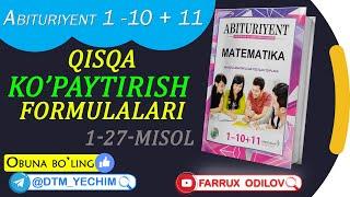 18. Qisqa  ko'paytirish   formulalari. (1-27 - misol) |  Abituriyent 1 - 10 + 11 yechimlari