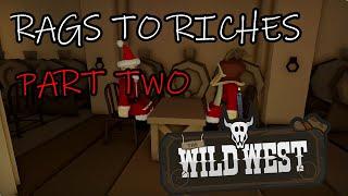 Rags To Riches Part Two | Roblox Wild West