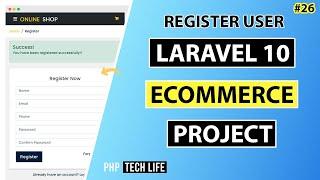 Laravel 10 Ecommerce Project | #26 Register User | Frontend | PHP Tech Life Hindi