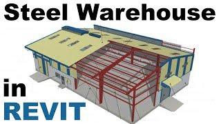 Steel Warehouse Construciton in Revit Tutorial