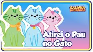 Atirei o pau no gato - Galinha Pintadinha 2 - OFICIAL