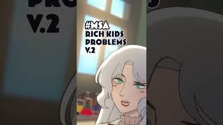 Rich Kid Problems V.1 #shorts#mystoryanimated #MSA