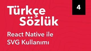 4) React Native ile SVG Kullanımı - React Native ile Mobil Uygulama