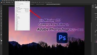 How to fix Missing Camera Raw Filter in Photoshop | Fix Camera raw filter of Adobe Photoshop #adobe