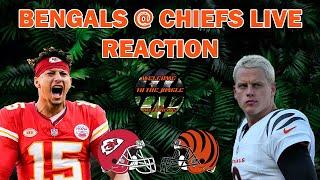 Cincinnati Bengals @ Kansas City Chiefs LIVE Reaction & Play by Play