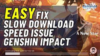 EASY FIX SLOW DOWNLOAD SPEED | Genshin Impact