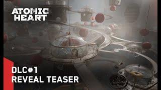 Atomic Heart: DLC#1 - Reveal Teaser