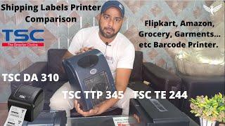 TSC TTP 345 & TE 244 & DA 310 Best Comparison Video | Which printer is suitable For your Business .