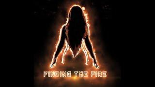 Finding The Fire    EP6   The Samatha Parker Incident