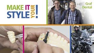 IPS Style. Make it your style. Your day with Graf Dentaltechnik