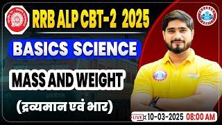 RRB ALP CBT 2 Science Classes 2024 | Mass & Weight | Basics Science For ALP By Dharmendra Sir