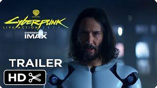 Cyberpunk: Live Action Movie – Teaser Trailer | Keanu Reeves