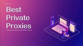 6 Best Private Proxies Providers of 2022 (Reliable & Secure)