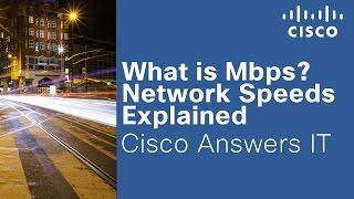 What is Mbps? Network Speeds Explained