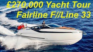 £270,000 Yacht Tour : Fairline F//Line 33