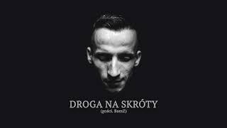 AK47 - Droga na skróty ft. BamZ (Muz. MSB Prod.)