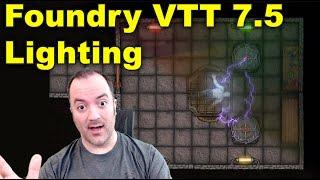 Foundry VTT Version 7.5 - New Lighting