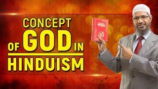 Concept of God in Hinduism - Dr Zakir Naik