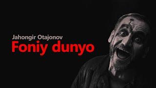 Jahongir Otajonov - Foniy Dunyo (Music Video)