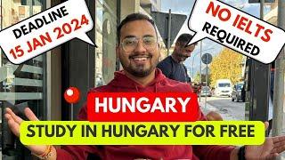 STUDY IN HUNGARY FOR FREE - Stipendium Hungaricum scholarship ! Complete Process