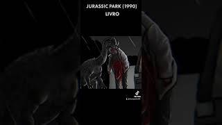 Jurassic Park (1993) Filme. Jurassic Park (1990) Livro. Jurassic Terror.