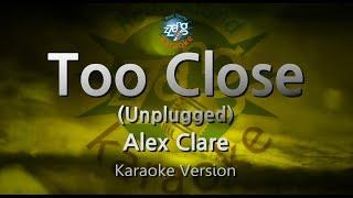 Alex Clare-Too Close (Unplugged) (Karaoke Version)