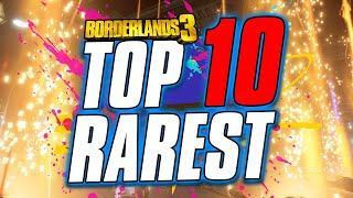 Borderlands 3 | TOP 10 RAREST ITEMS - #1 is MYSTERIOUS!