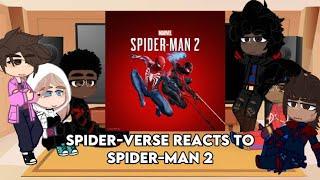 Spider-Verse Reacts to Spider-Man 2 [] Spider- Man [] Reaction [] Gacha Club [] J’s Gacha mation Z