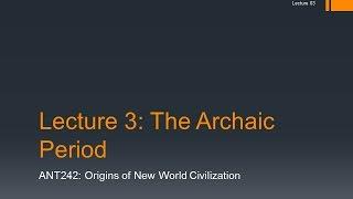 Lecture 03 – The Archaic Period
