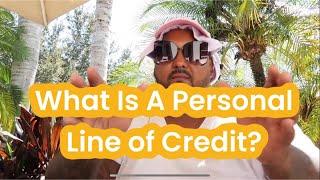 Personal Line of Credit Explained