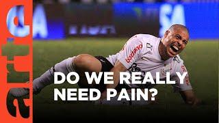 Is Pain Necessary? | ARTE.tv Documentary