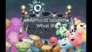 #MYTHICALMASTRY Mythical Island What If (READ DESCRIPTION)